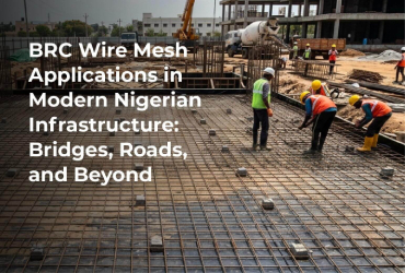 BRC Wire Mesh Applications in Modern Nigerian Infrastructure: Bridges, Roads, and Beyond