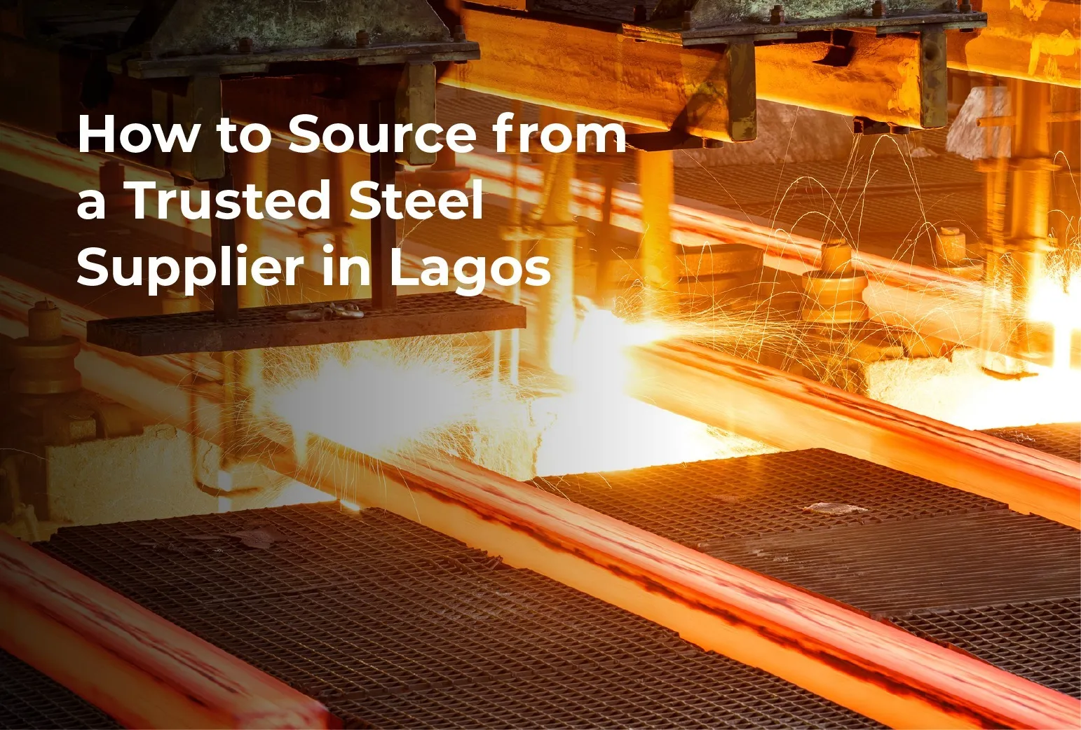 How to Source from a Trusted Steel Supplier in Lagos