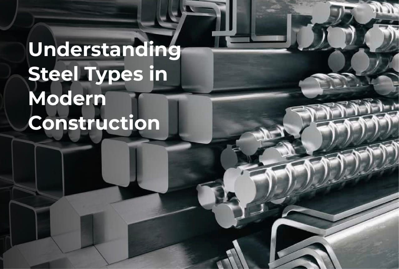 understanding-steel-types-in-modern-construction